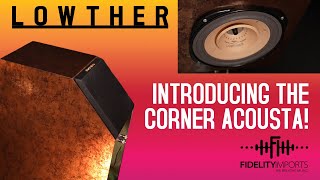 Lowther Loudspeakers Secret Weapon  The Corner Acousta [upl. by Maurita]