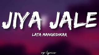 🎤Lata Mangeshkar  Jiya Jale Full Song Lyrics  Shah Rukh Khan  Preity Zinta  Dil Se [upl. by Maggee]