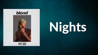 Frank Ocean  Nights Lyrics [upl. by Enirehs]