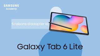 Les 5 raisons dadopter la Galaxy Tab S6 lite 2024 [upl. by Oderfodog]