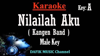 Nilailah Aku Karaoke Kangen Band Nada Pria Cowok Male key A [upl. by Akiem]