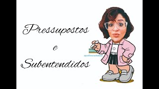 Interpretação de texto  pressupostos e subentendidos [upl. by Inor]