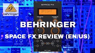 Behringer Space FX Review English version [upl. by Elmo]