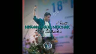 Ningamdraba Meichak Cover by Alan Khumba [upl. by Etnahc923]