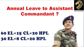 Annual leave to Assistant Commandant  Total leaves [upl. by Gonta518]