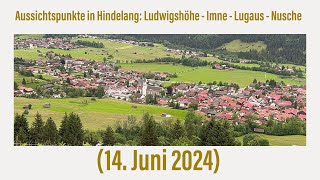 Hindelang  Aussichtspunkte  Ludwigshöhe  Imne  Lugaus  Nusche 14 Juni 2024 ￼ [upl. by Eiralam887]