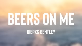 Beers On Me  Dierks Bentley Onscreen Lyrics 💭 [upl. by Menon634]