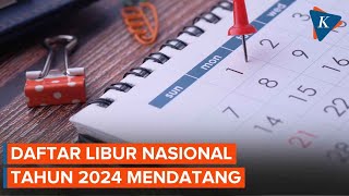 Berikut Daftar Tanggal Merah 2024 Libur Nasional Total 17 Hari [upl. by Aneled]