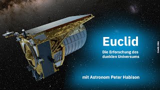 Euclid  Die Erforschung des dunklen Universums [upl. by Airual55]