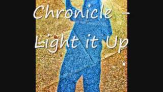 Chronicle  Light it Up [upl. by Winterbottom922]