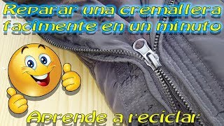 🎒👕👖 Reparar una cremallera facilmente en un minuto 🎒👕👖 [upl. by Grindlay]