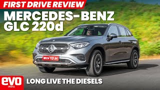 MercedesBenz GLC 220d  Diesels Arent Dead  First Drive Review  evo India [upl. by Torrell573]