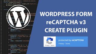 Custom WordPress Form with reCAPTCHA v3  Create Plugin [upl. by Laehcor]