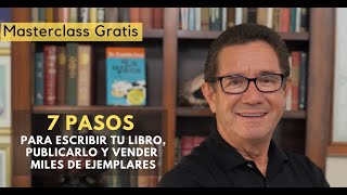 ¿Cómo escribir un Libro MasterClass Gratis  7 Pasos para escribir tu libro  Dr Camilo Cruz [upl. by Atsed]