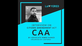 Interview on Citizen Amendment Act 2019 with Advocate Faris Ahmed  AMALawyered [upl. by Piks]