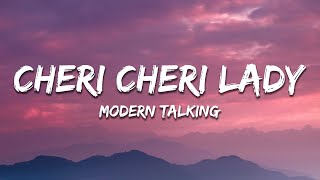 Modern Talking  Cheri Cheri Lady Lyrics [upl. by Nylorahs349]