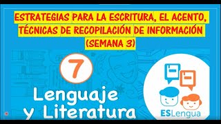 ESTRATEGIAS PARA LA ESCRITURA EL ACENTO SEMANA 3 Séptimo Grado ESlengua [upl. by Osyth]