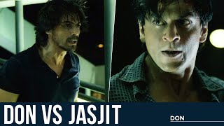 Don Vs Jasjit  Don  Shah Rukh Khan  Arjun Rampal  Farhan Akhtar [upl. by Eizzo169]