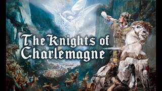 The Knights of Charlemagne [upl. by Leuas772]