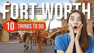 TOP 10 Things to do in Fort Worth Texas 2023 [upl. by Reggi]