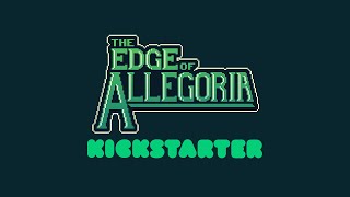 The Edge of Allegoria Kickstarter Campaign Checkpoint [upl. by Ghiselin535]