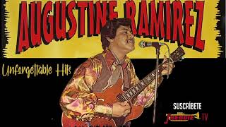 Augustin Ramirez  Unforgettable Hits  Original Classic Recordings [upl. by Sivaj713]