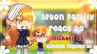 Aftons react to Michael as random TikToks  FNAF  🎞Not main AU🎞🎈 Part 1 First video Old [upl. by Ellednahc]