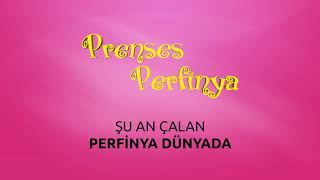 Prenses Perfinya  Perfinya Dünyayada [upl. by Tiffany]