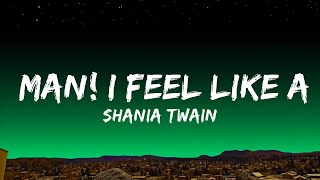 Shania Twain  Man I Feel Like a Woman Lyrics Lyrics [upl. by Aicnelav742]