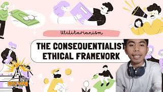 Ethics UtilitarianismThe Consequentialist Ethical Framework01 [upl. by Edia]