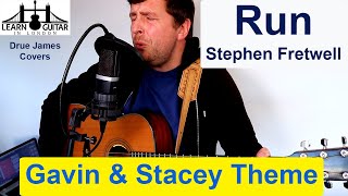 Run  Acoustic Cover  Stephen Fretwell  Theme From Gavin and Stacey  Drue James [upl. by Wrightson]