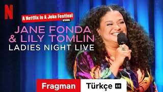 Jane Fonda amp Lily Tomlin Ladies Night Live altyazılı  Türkçe fragman  Netflix [upl. by Asirap697]