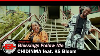 Chidinma feat KS Bloom  Blessings Follow Me Official Video [upl. by Albert]