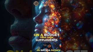 ON A BUDGET Grab these SUPPLEMENTS Dr Rhonda Patrick [upl. by Blainey]