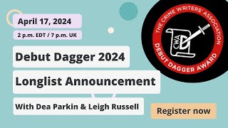 The Debut Dagger Award 2024 Longlist Announcement with Leigh Russell and Dea Parkin [upl. by Inaj515]