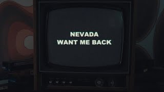 NEVADA — WANT ME BACK Official Music Video [upl. by Aymik307]