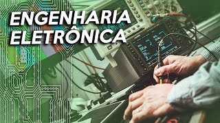 O que faz um ENGENHEIRO ELETRÔNICO ENGENHARIA ELETRÔNICA tudo o que você precisa saber [upl. by Jyoti]