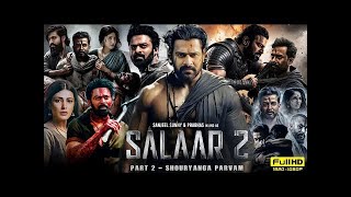 Salaar Part 2  Shouryanga Parvam Full Movie In Hindi  Prabhas Yash Prithviraj  Review amp Fact [upl. by Delfine]