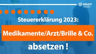 Medikamente Brille Arzt amp Co absetzen Steuern sparen 2024 Außergewöhnliche Belastungen [upl. by Querida]