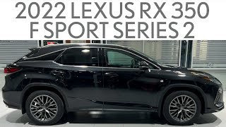 2022 Lexus RX 350 F SPORT Series 2 ​LUB6882  Full Review and Walk Around [upl. by Mathi]