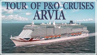 TOUR of PampO Cruises New Cruise Ship ARVIA First Look At The Worlds Newest 1 Billion Cruise Ship [upl. by Yeh]