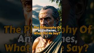 The Philosophy Of Antisthenes What Did He Say [upl. by Arekahs]