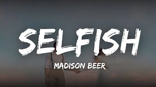 Madison Beer  Selfish Lyrics [upl. by Wolfe]