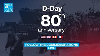 DDay 80th anniversary  Follow the commemorations LIVE • FRANCE 24 English [upl. by Laucsap]