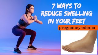 7 Natural Ways to Reduce Swelling in feet during PregnancyEdema [upl. by Rebmat]