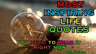 THE MOST INSPIRING LIFE QUOTES You Need to Hear Right Now [upl. by Annait]