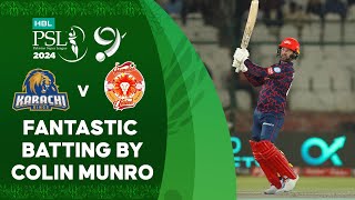 Fantastic Batting By Colin Munro  Karachi vs Islamabad  Match 15  HBL PSL 9  M1Z2U [upl. by Clementia]