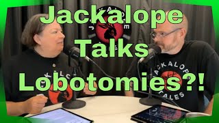 Tops amp Lobotomies  Jackalope Tales Podcast [upl. by Gibbs750]