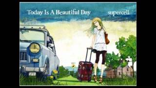 supercell  Today Is A Beautiful Day  01  終わりへ向かう始まりの歌 [upl. by Aleras]