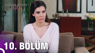 Kaderimin Yazıldığı Gün 10 Bölüm [upl. by Biegel]